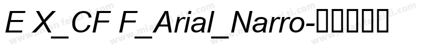 E X_CF F_Arial_Narro字体转换